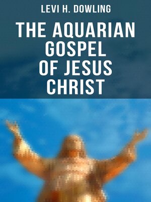 cover image of The Aquarian Gospel of Jesus Christ